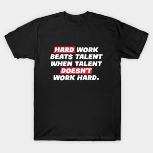 Hard work beats T-Shirt